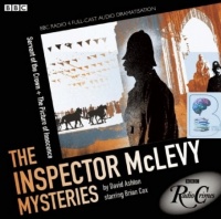 The Inspector McLevy Mysteries - Servant of the Crown and The Picture of Innocence written by David Ashton performed by BBC Radio 4 Full-Cast Dramatisation and Brian Cox on CD (Abridged)